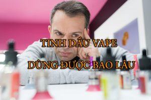 Chai-tinh-dau-vape-dung-duoc-bao-lau